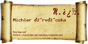 Michler Árvácska névjegykártya